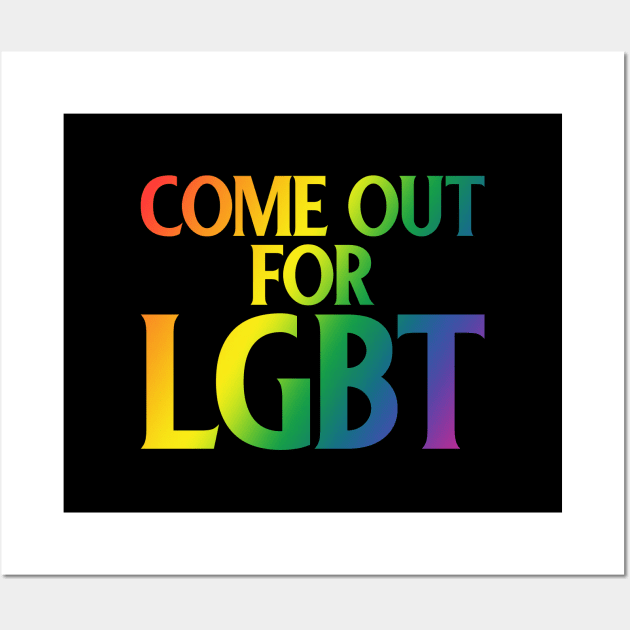 Come Out For LGBT Wall Art by uncannysage